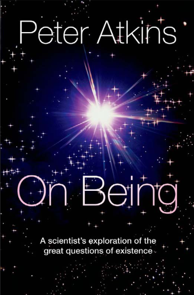 On Being: A Scientist's Exploration of the Great Questions of Existence